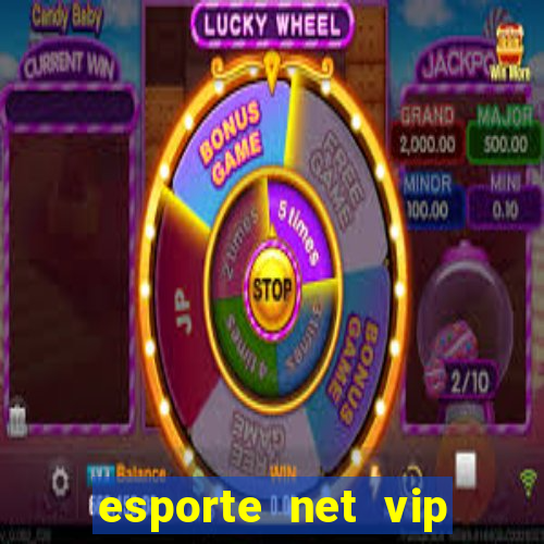 esporte net vip bet apostas